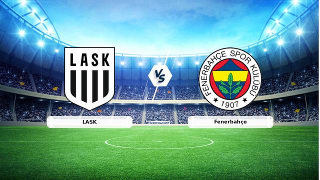 (Özet) LASK - Fenerbahçe Maçı Özeti ve Tüm Önemli Anları